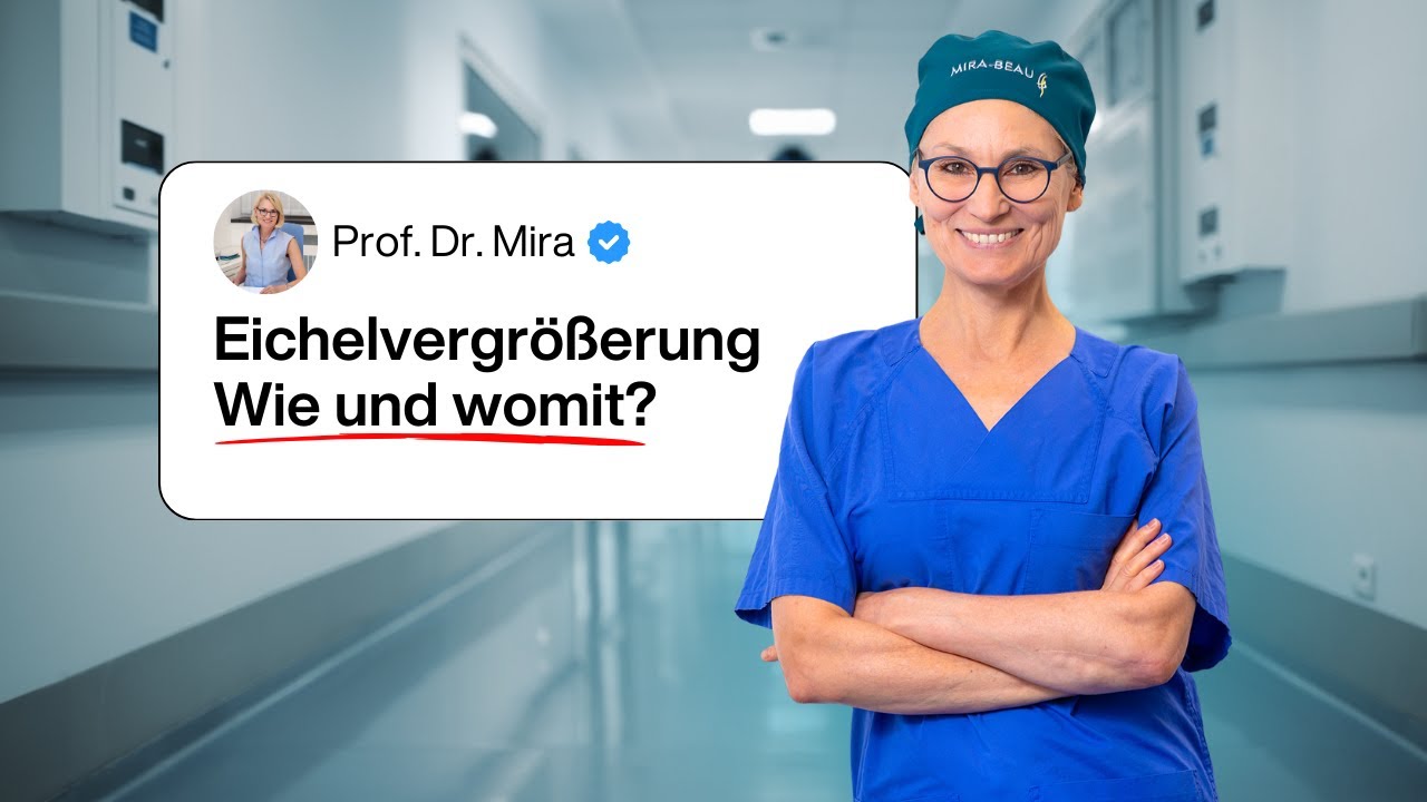 Eichelvergrößerung - wie bekomme ich meine Eichel größer? Prof. Mira klärt auf