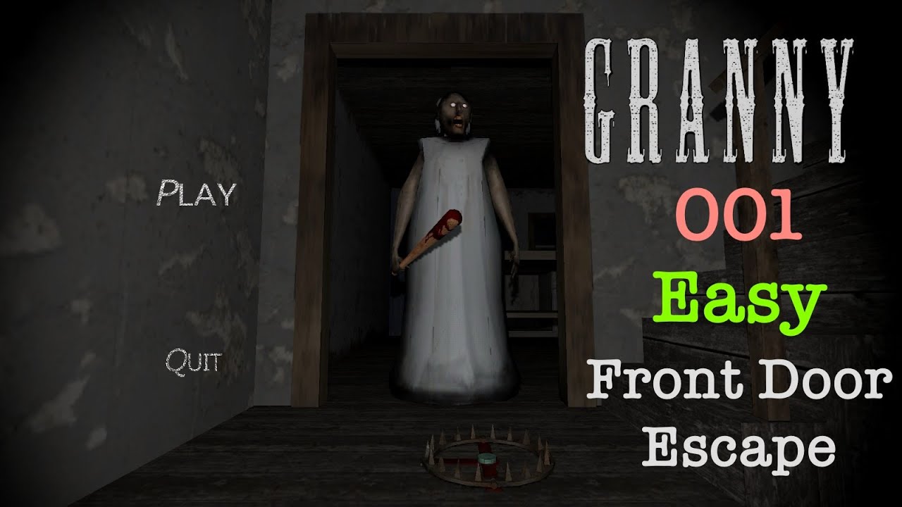 Granny - Part 1 (Easy/Front Door Escape)