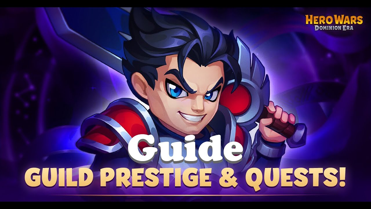 Hero Wars: Ultimate Guide to Guild Quests and Prestige Levels