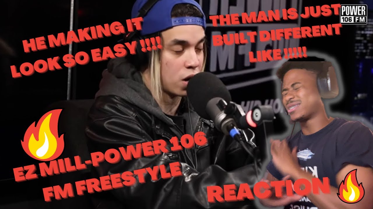 HE JUST BULIT DIFFERENT😤EZ MILL-POWER 106 FREESTYLE (REACTION)🔥