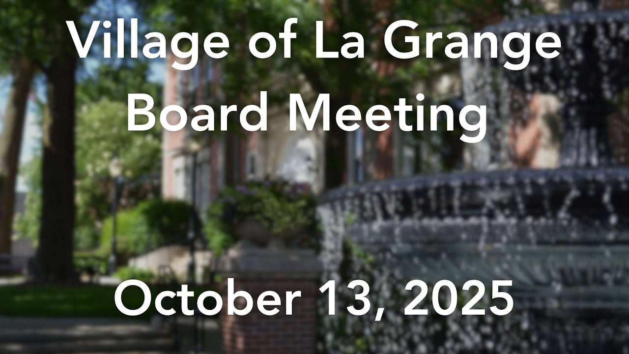 La Grange Village Board Meeting 10-13-25