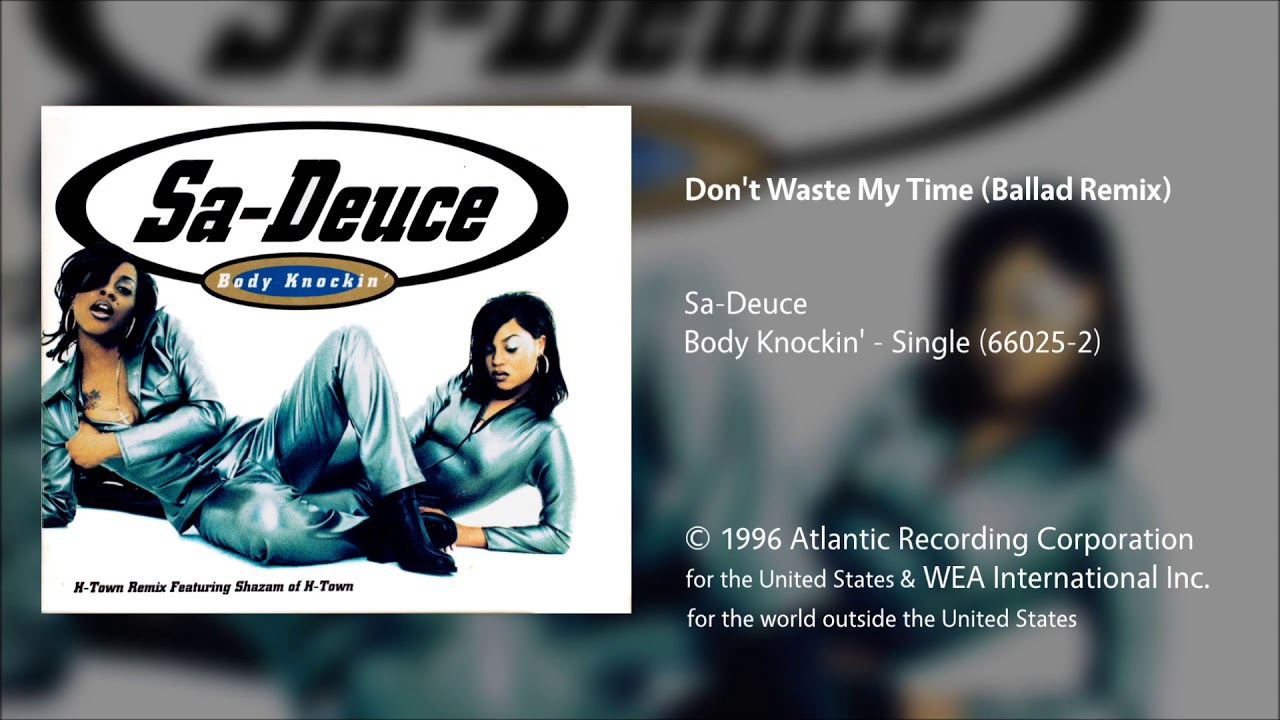 Sa-Deuce - Don't Waste My Time (Ballad Remix)