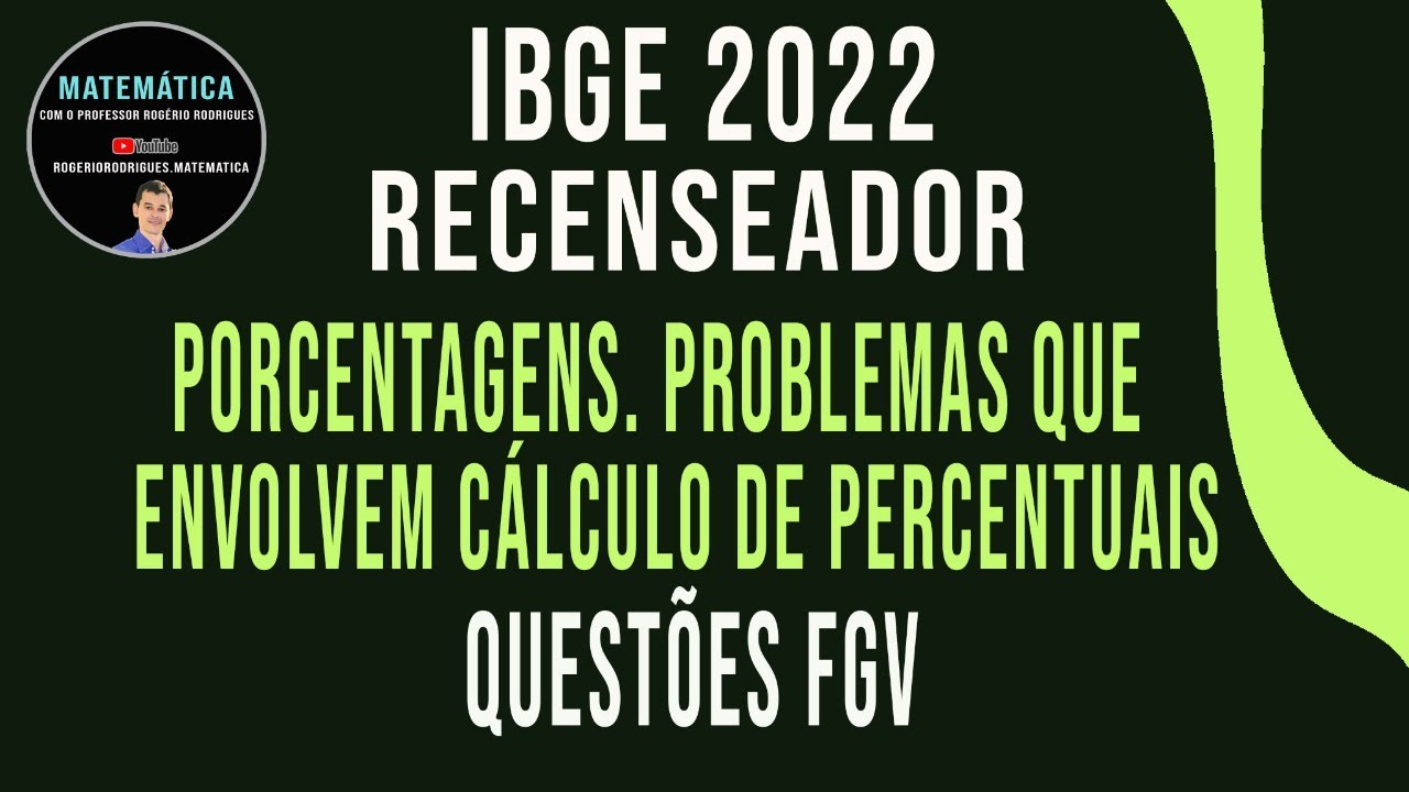 Porcentagens. Problemas que envolvem cálculo de percentuais - Questões FGV