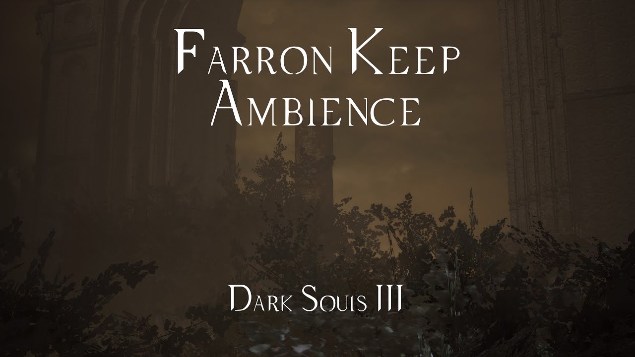 Farron Keep Ambience | Dark Souls 3 HQ Ambience