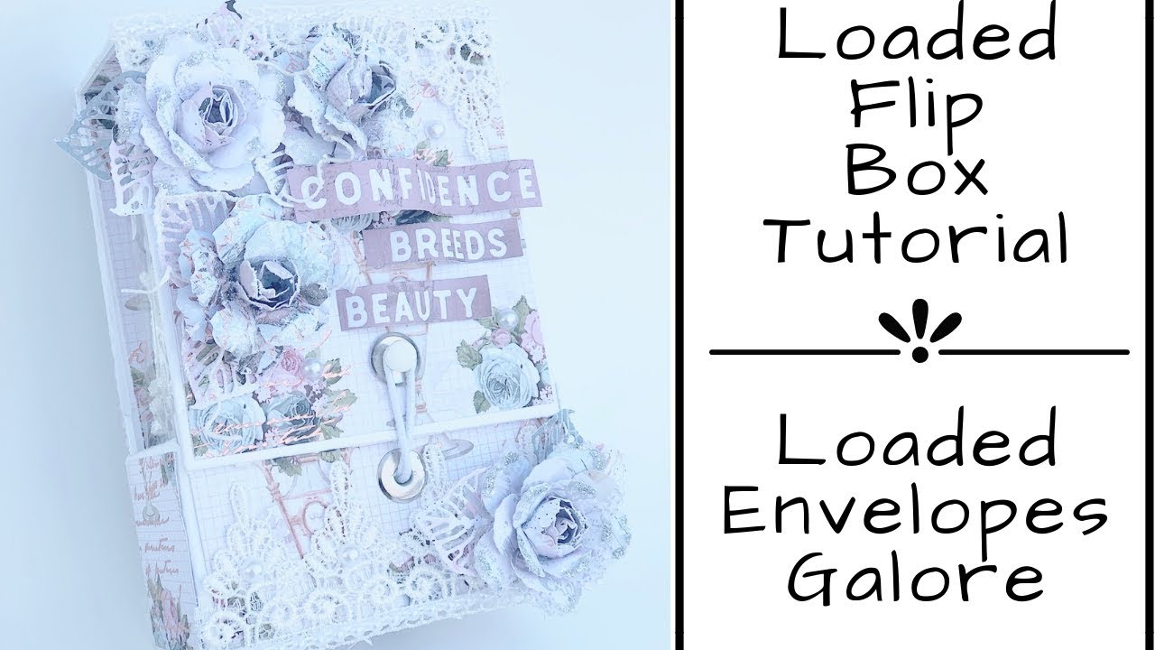 LOADED FLIP BOX TUTORIAL | LOADED ENVELOPE GALORE & MORE