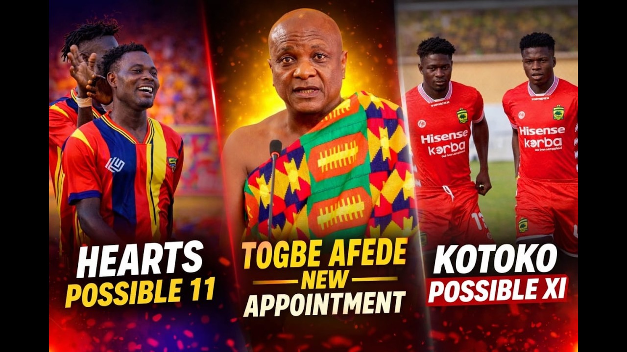 HEARTS OF OAK 20 PLAYERS FOR..TOGBE AFEDE NEW APPOINTMENT..KOTOKO ON THE ROAD _ 21 PLAYERS