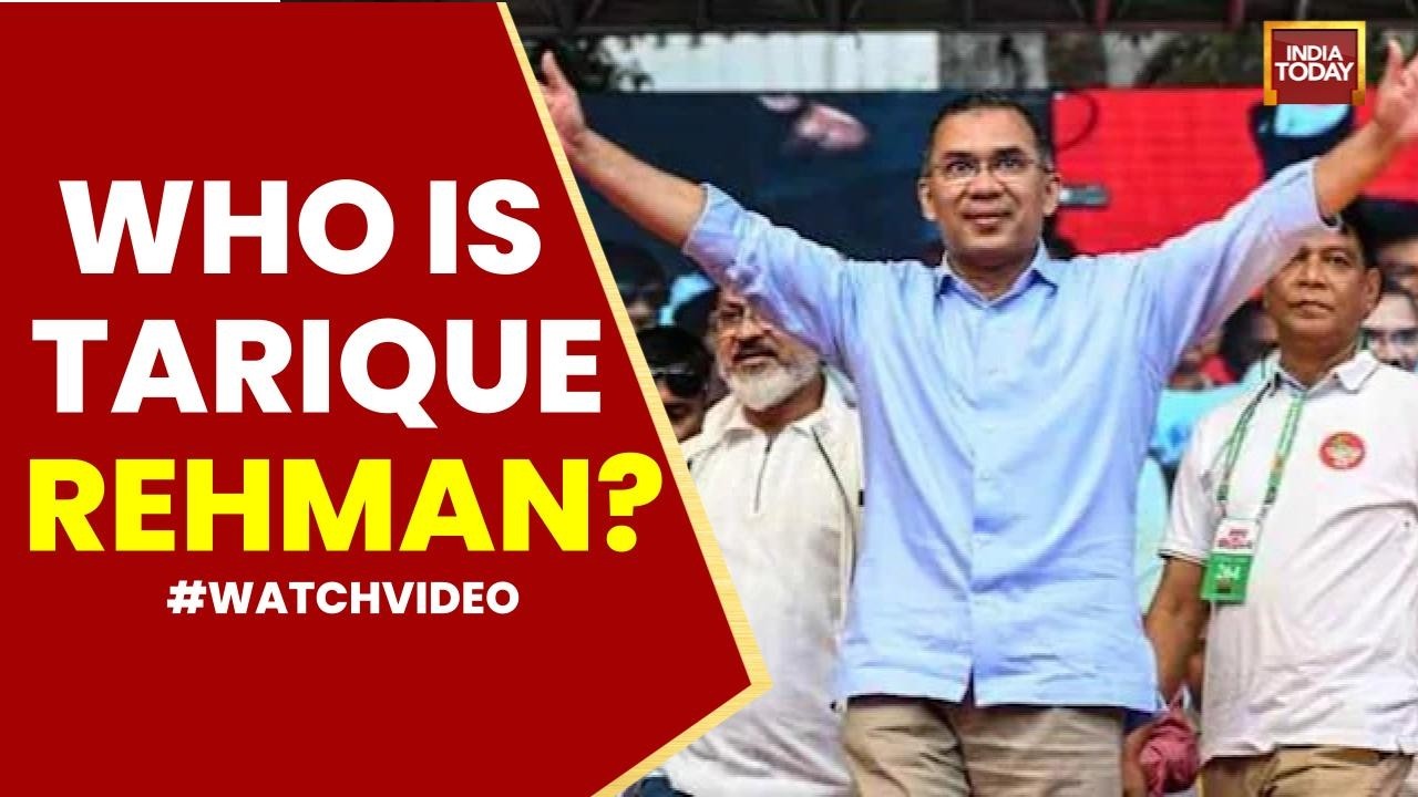 Who Is Tarique Rahman? | Can BNP Resolve Hasina Issue? | Bangladesh Election Results | India Today
