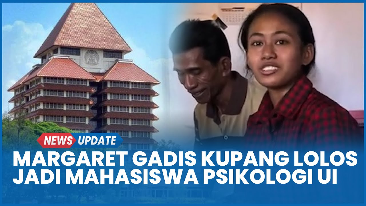 Dulu Dihina “Miskin Kok Ingin Kuliah Jauh”, Kini Margaret Asal Kupang Resmi Jadi Mahasiswa UI