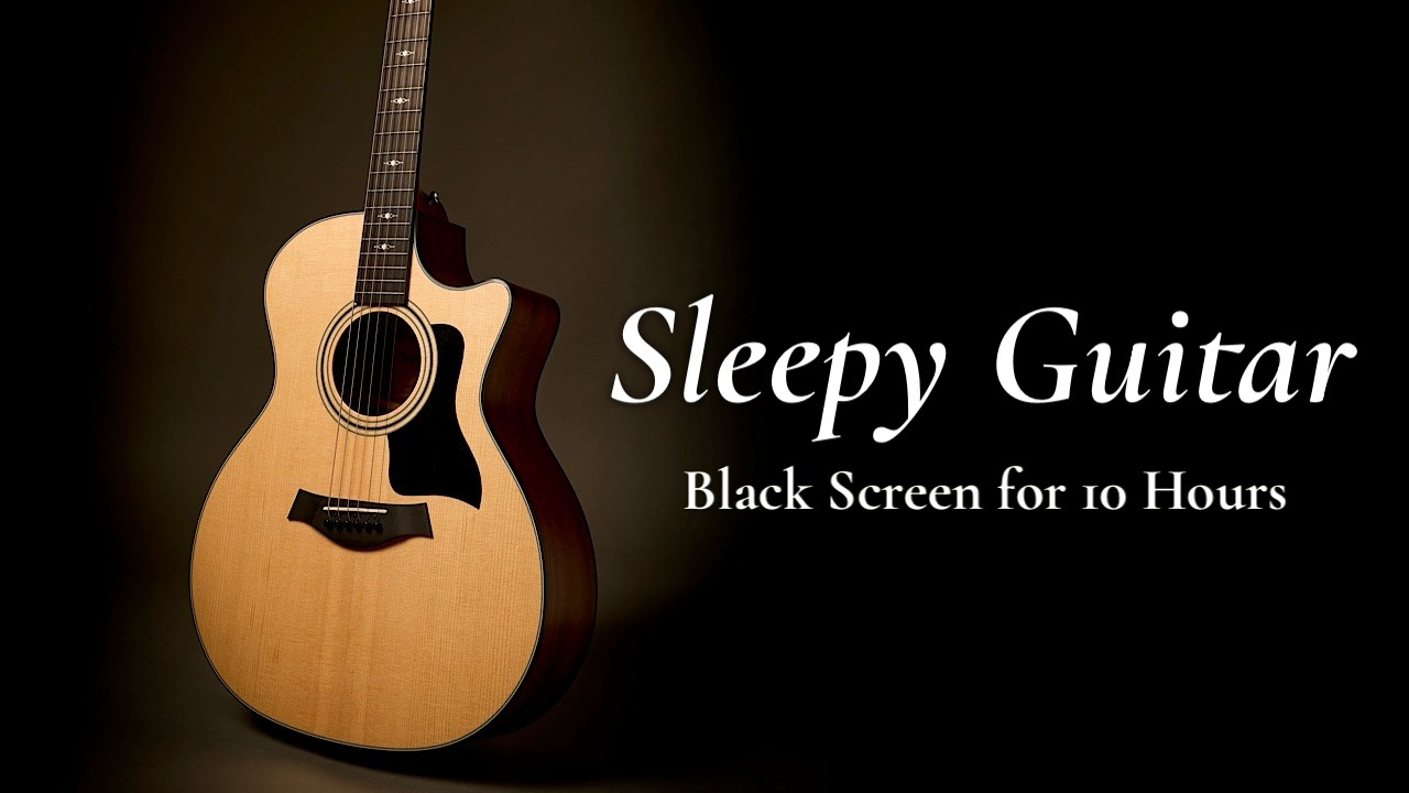 Best Bedtime Calm: Relaxing Guitar Instrumental for Deep Sleep【Black Screen 10 Hours】No Ads
