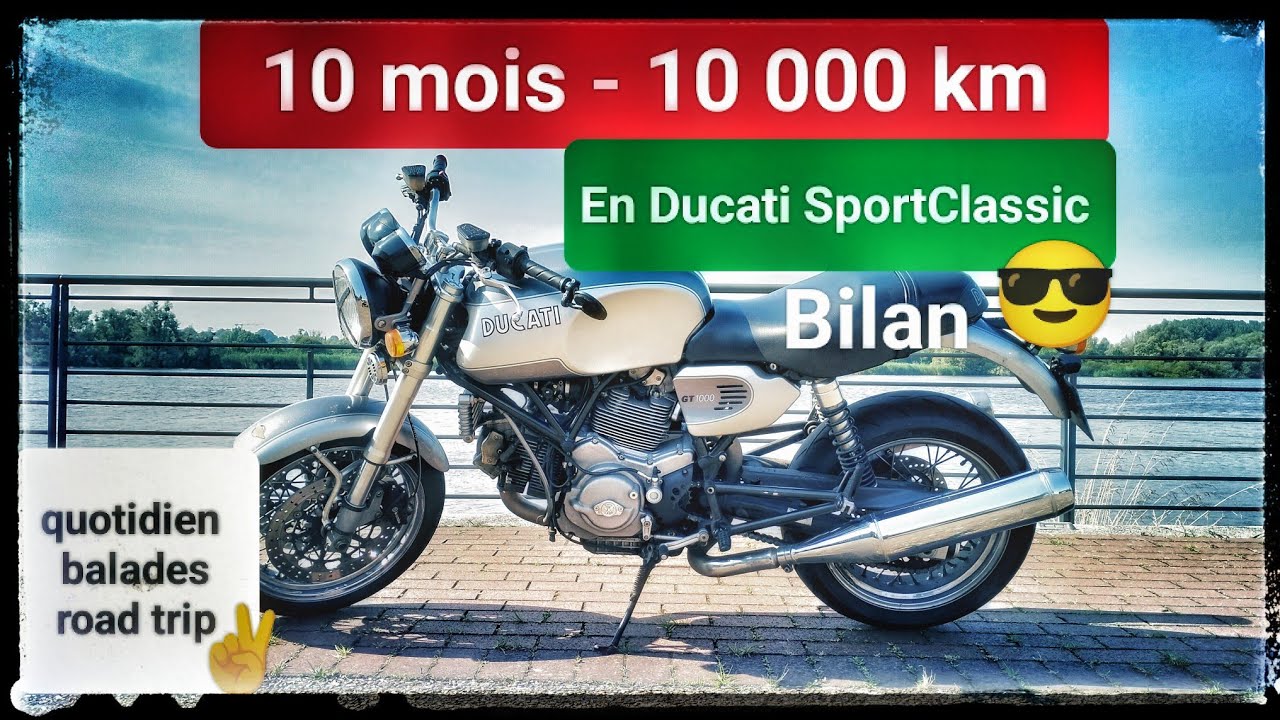 10 mois - 10 000km en DUCATI SportClassic