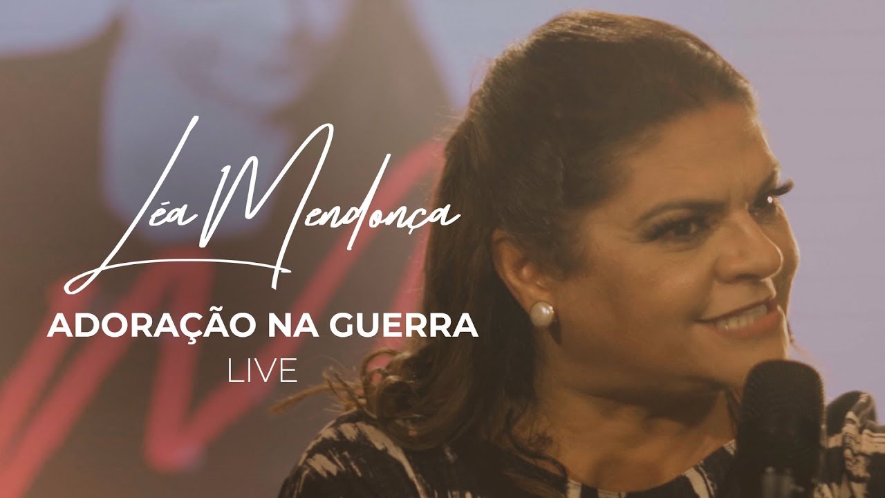 Léa Mendonça - Adoração na Guerra (Live Session)