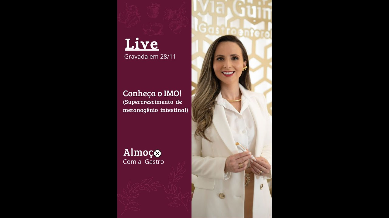 Live: Conheça o IMO - Supercrescimento de metanogênico intestinal - Dia 28/11