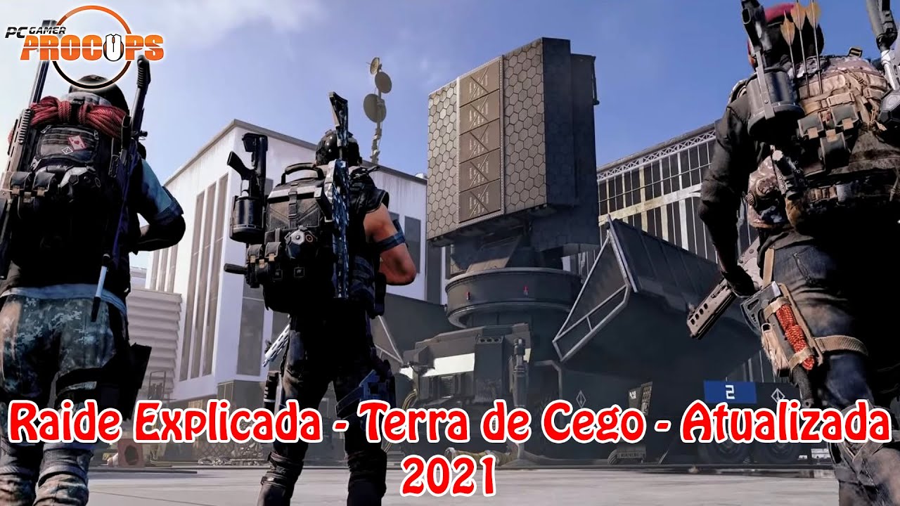 Raide Explicada - Terra de Cego - Atualizada 2021 - The Division 2