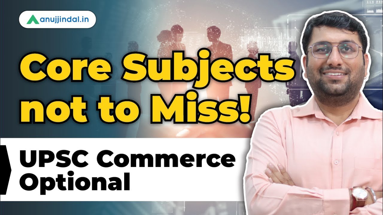 UPSC Commerce Subject Wise Marks Distribution | Commerce Optional Preparation | UPSC Mains 2023