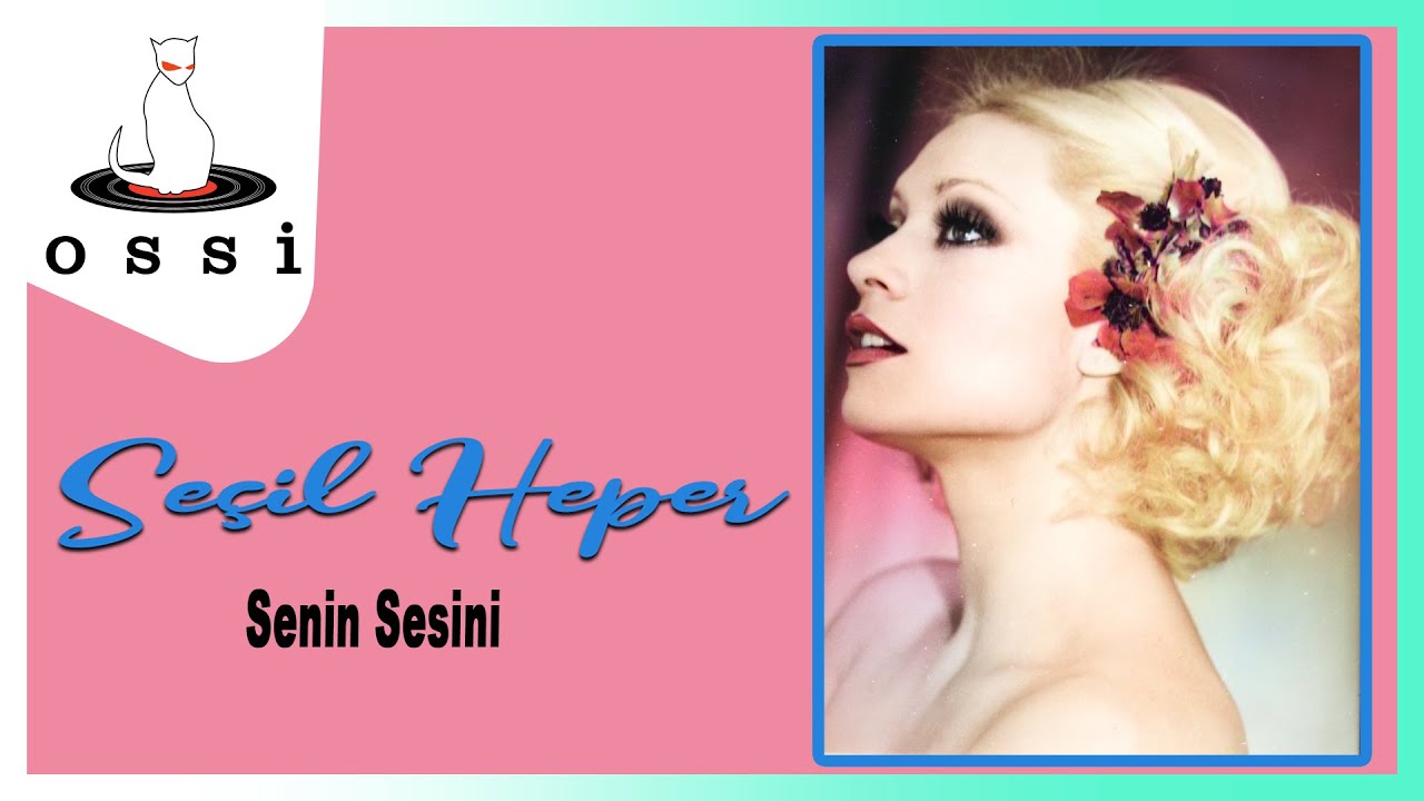 Seçil Heper - Senin Sesini