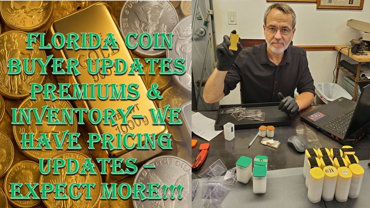 Florida Coin Dealer Updates Premiums & Inventory - 8/25/26 - We Have Premium Changes...Expect More!!