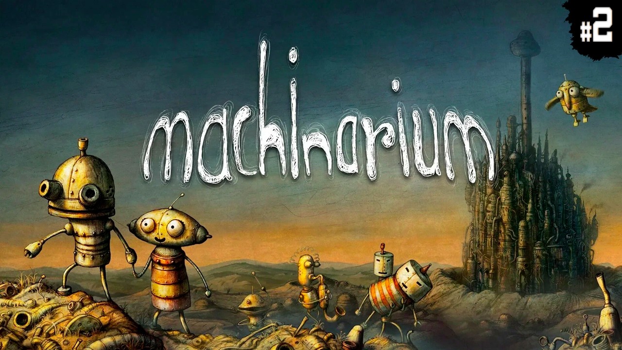 Machinarium ➤ Полное прохождение на СТРИМЕ #2