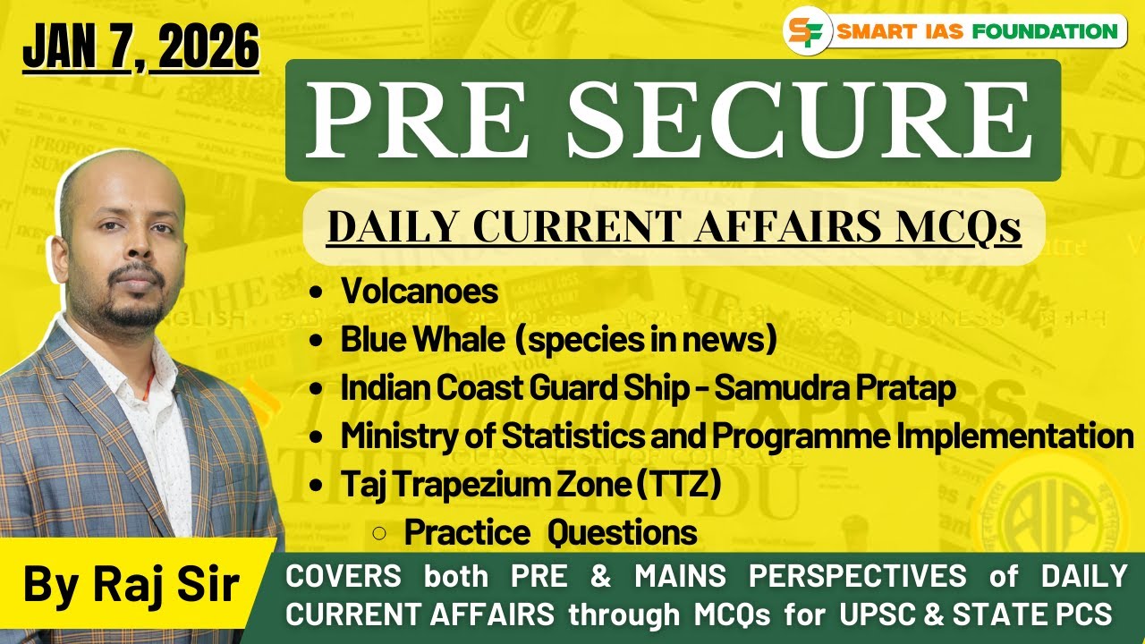 🎯PRE SECURE [7 JAN, 2026] | In-Depth Current Affairs MCQs Discussion -UPSC & State PCS | SMART IAS🎓
