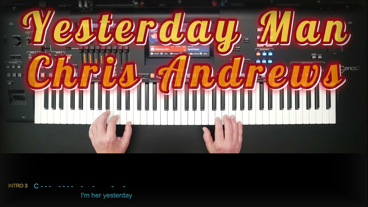 Yesterday Man - Chris Andrews, Cover, eingespielt mit titelbezogenem Style auf Yamaha Genos 2