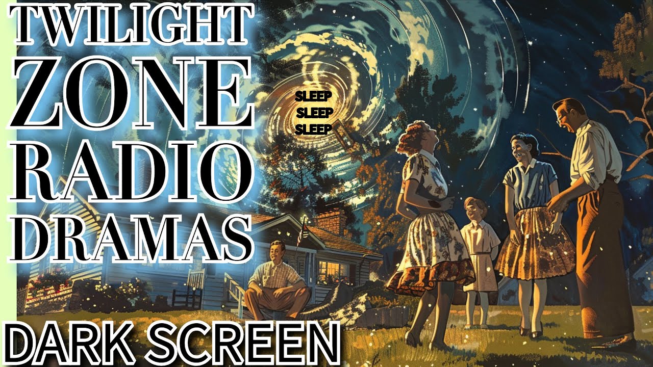 The Twilight Zone Radio Dark Screen 8 Hour Sleep Radio Compilation