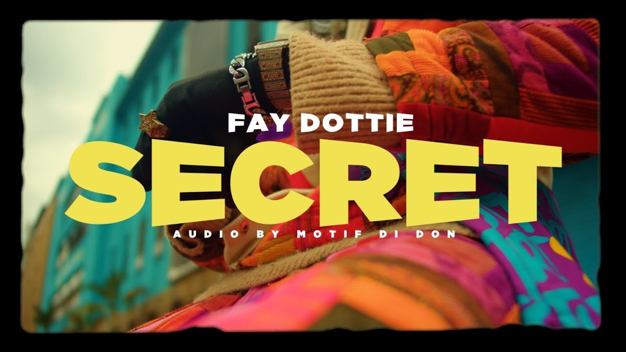 Fay Dottie - Secret (Official Music Video)