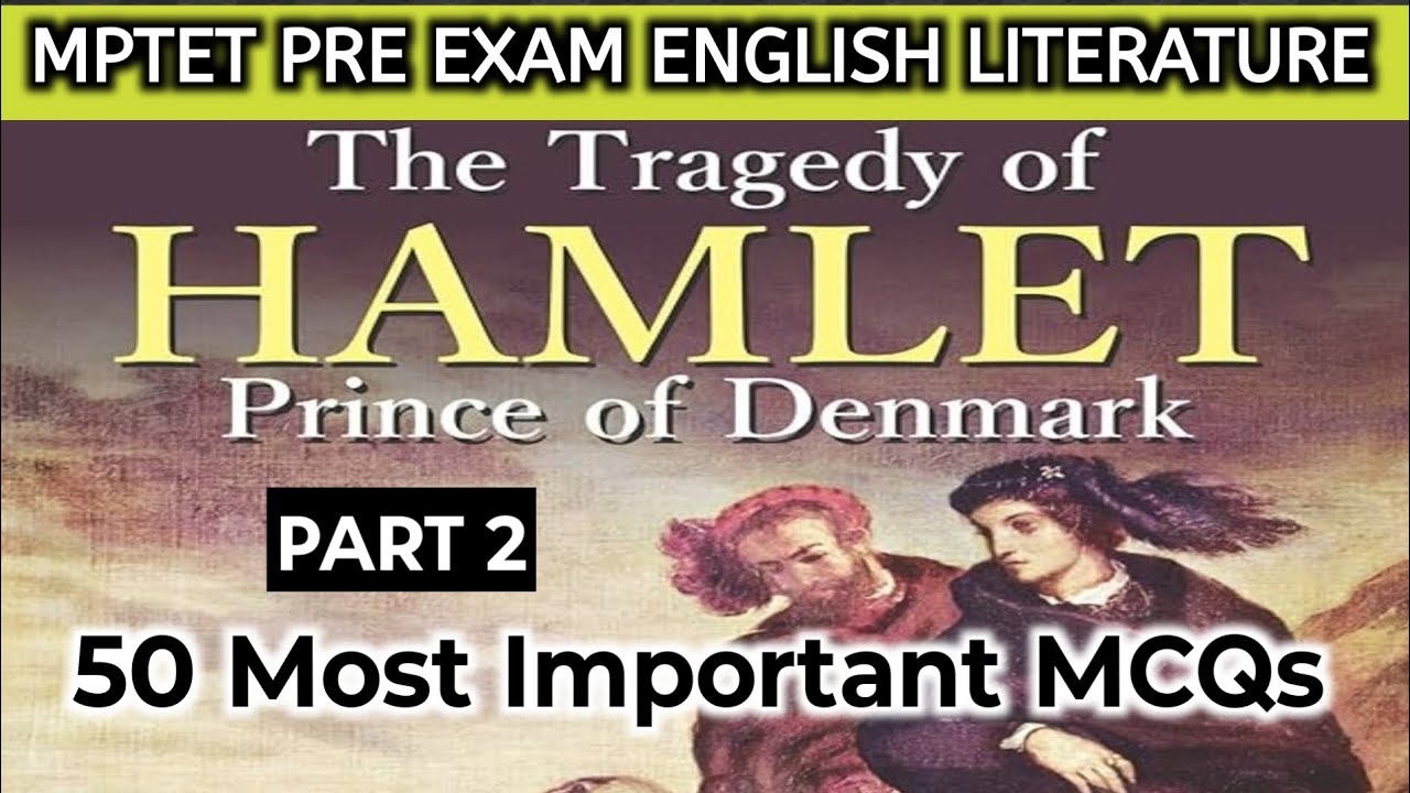Most Important MCQs of Hamlet by William Shakespeare/Essential Questions for Exams/MP TET PRE Exam