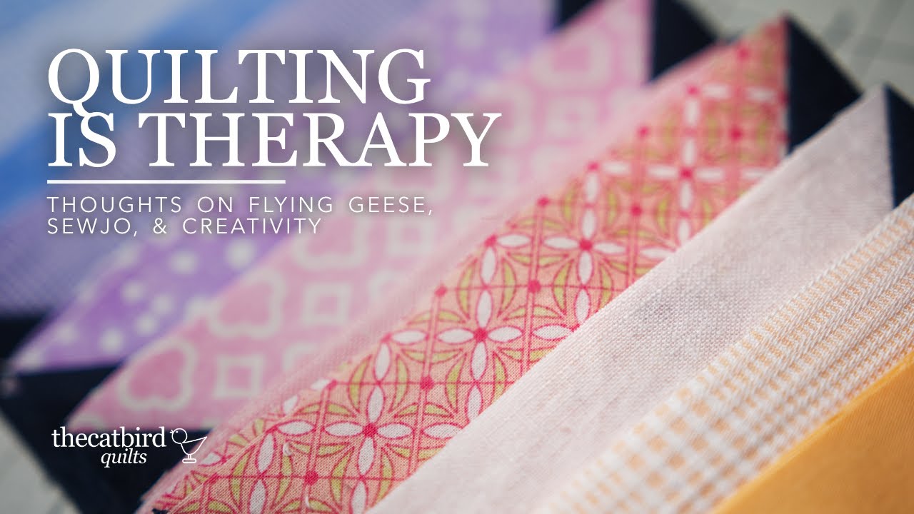 Quilting is Therapy - Thoughts On Flying Geese, SewJo, & Creativity-Featuring the Sky Quilt Pattern
