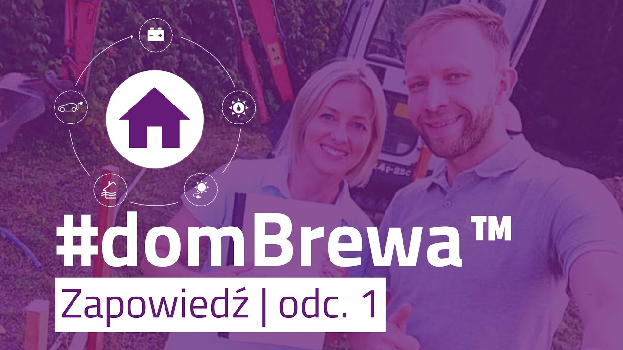 #domBrewa™ - Ekologiczny + Ergonomiczny + Ekonomiczny DOM | Zapowiedź serii [ odc. 1 ]