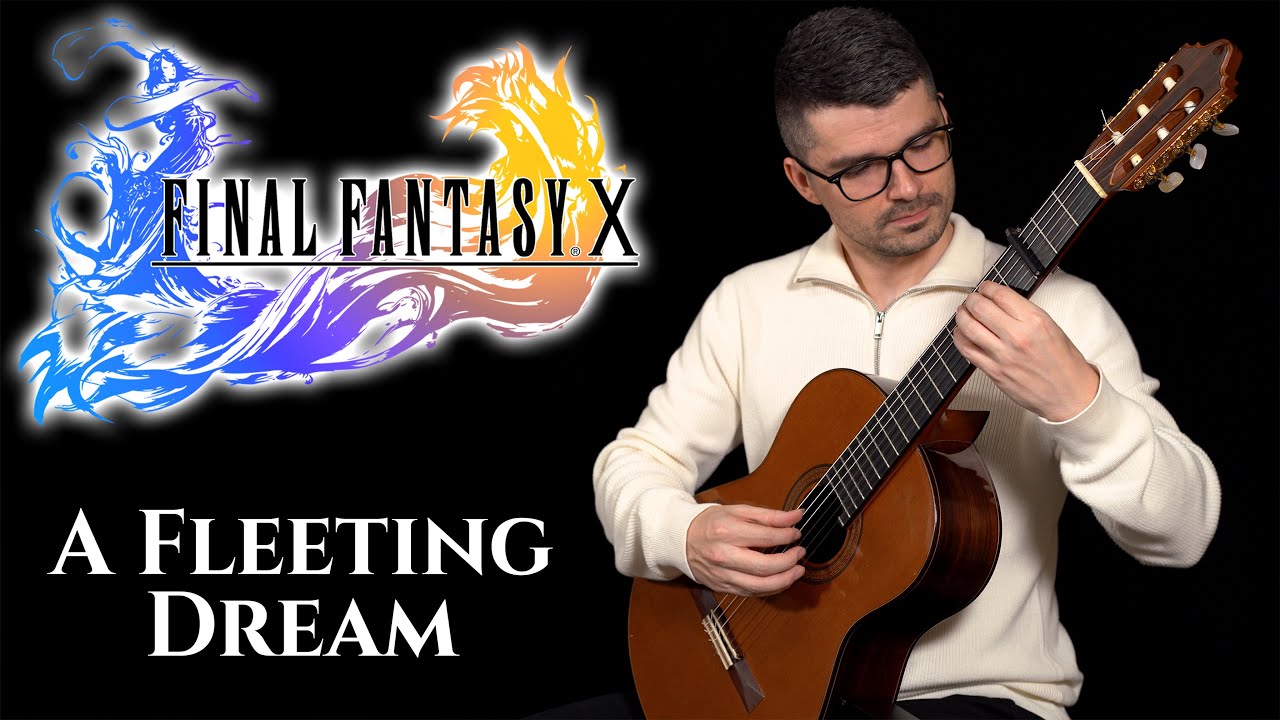 A Fleeting Dream (Final Fantasy X) | Classical Guitar Cover