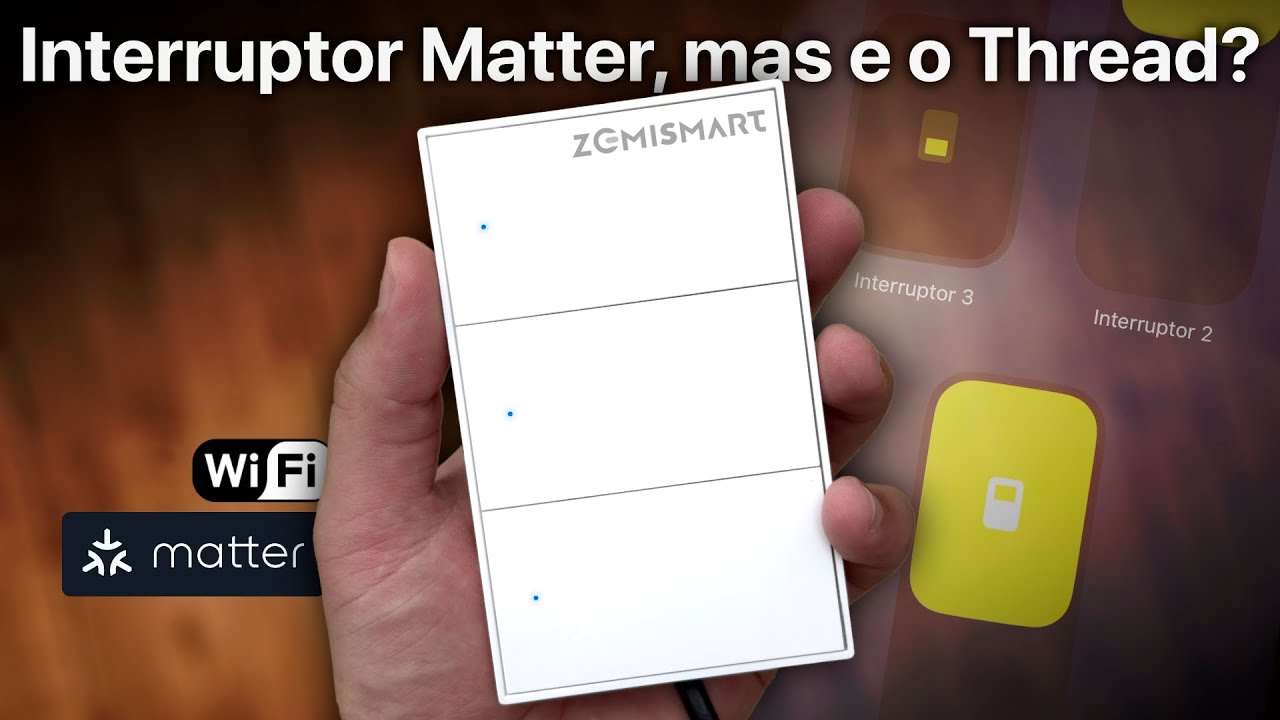 Interruptor Matter! Mas e o Thread? | Review do Zemismart Matter Wifi Smart Switch