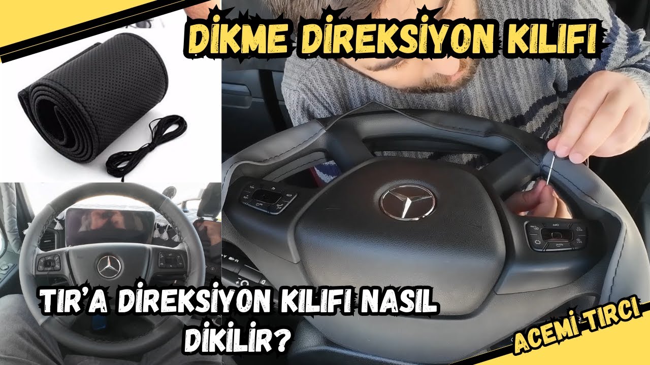 Tır'a Direksiyon Kılıfı Diktim, Nasıl Dikme Direksiyon Kılıfı Yapılır?