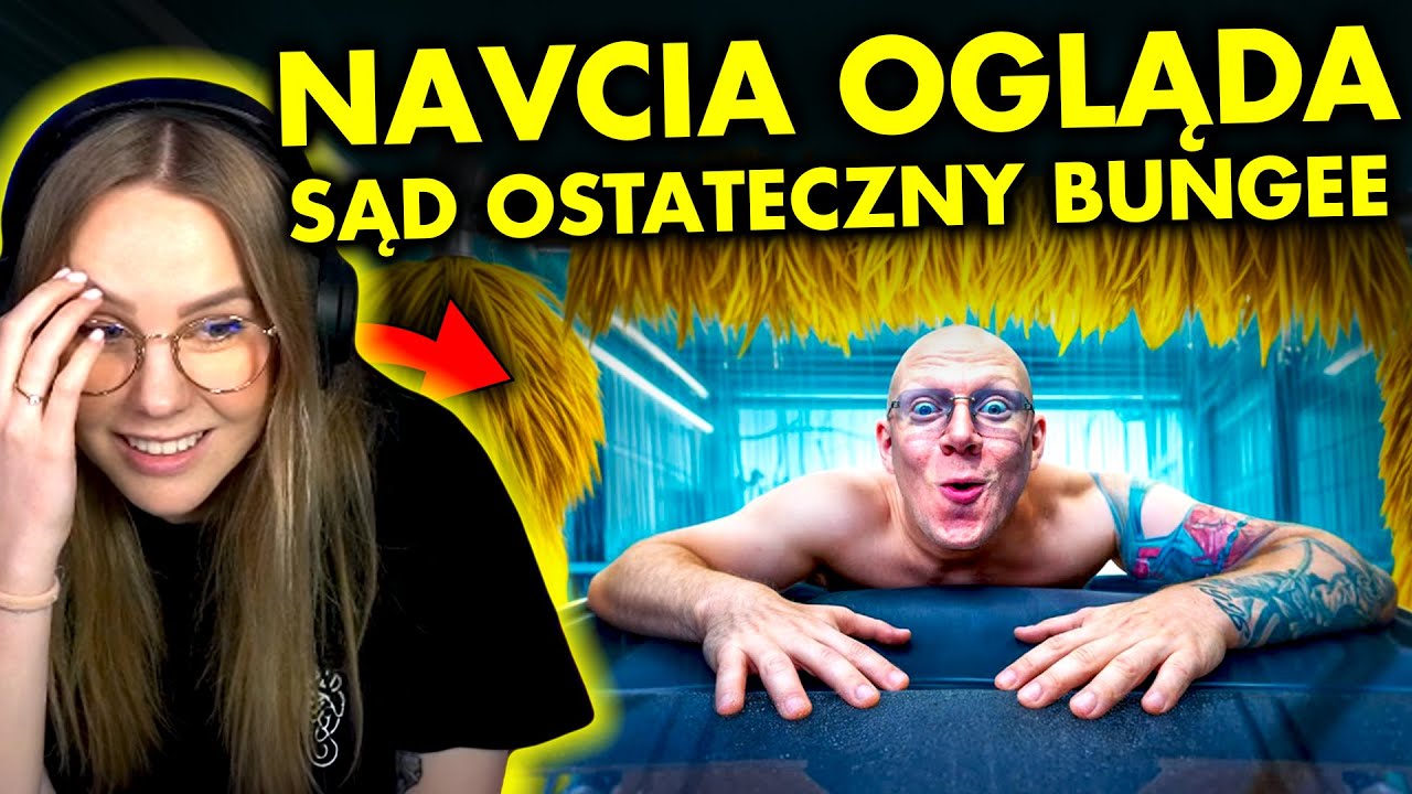 NAVCIA ogląda SĄD OSTATECZNY BUNGEE