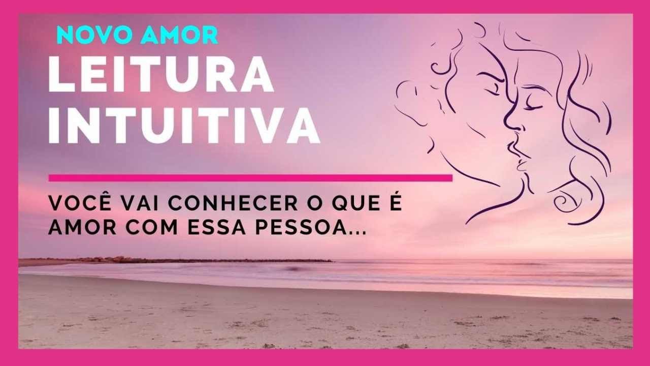Você vai conhecer o que é Amor de verdade com essa Pessoa... (Leitura  Intuitiva Novo Amor)