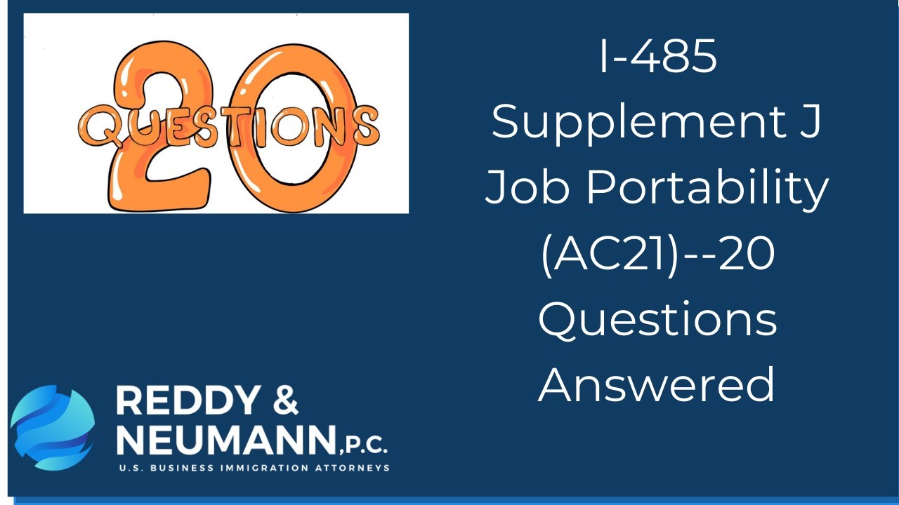 I-485 Supplement J Job Portability (AC21)--20 Questions Answered