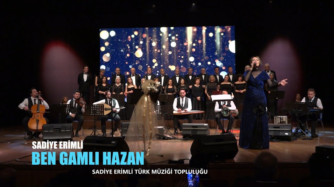 SADİYE ERİMLİ - BEN GAMLI HAZAN