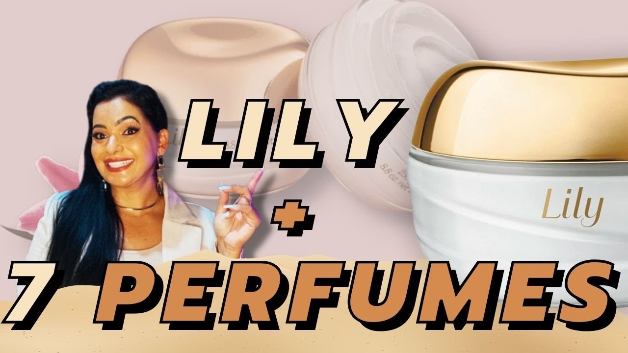7 COMBINAÇÕES DE PERFUMES COM O CREME ACETINADO LILY