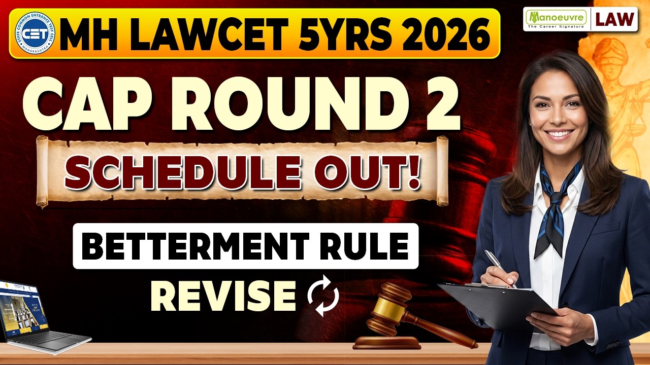 MH CET Law 5 Years 2026: CAP Round 2 Update | Betterment, Revision & Important Dates