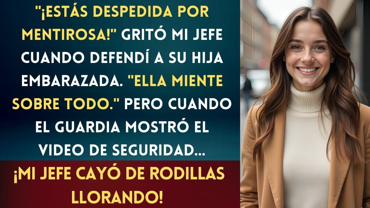 Mi Jefe Me Humilló Por Ayudar a Su Hija Embarazada, ¡Pero El Video de Seguridad Lo Cambió Todo!