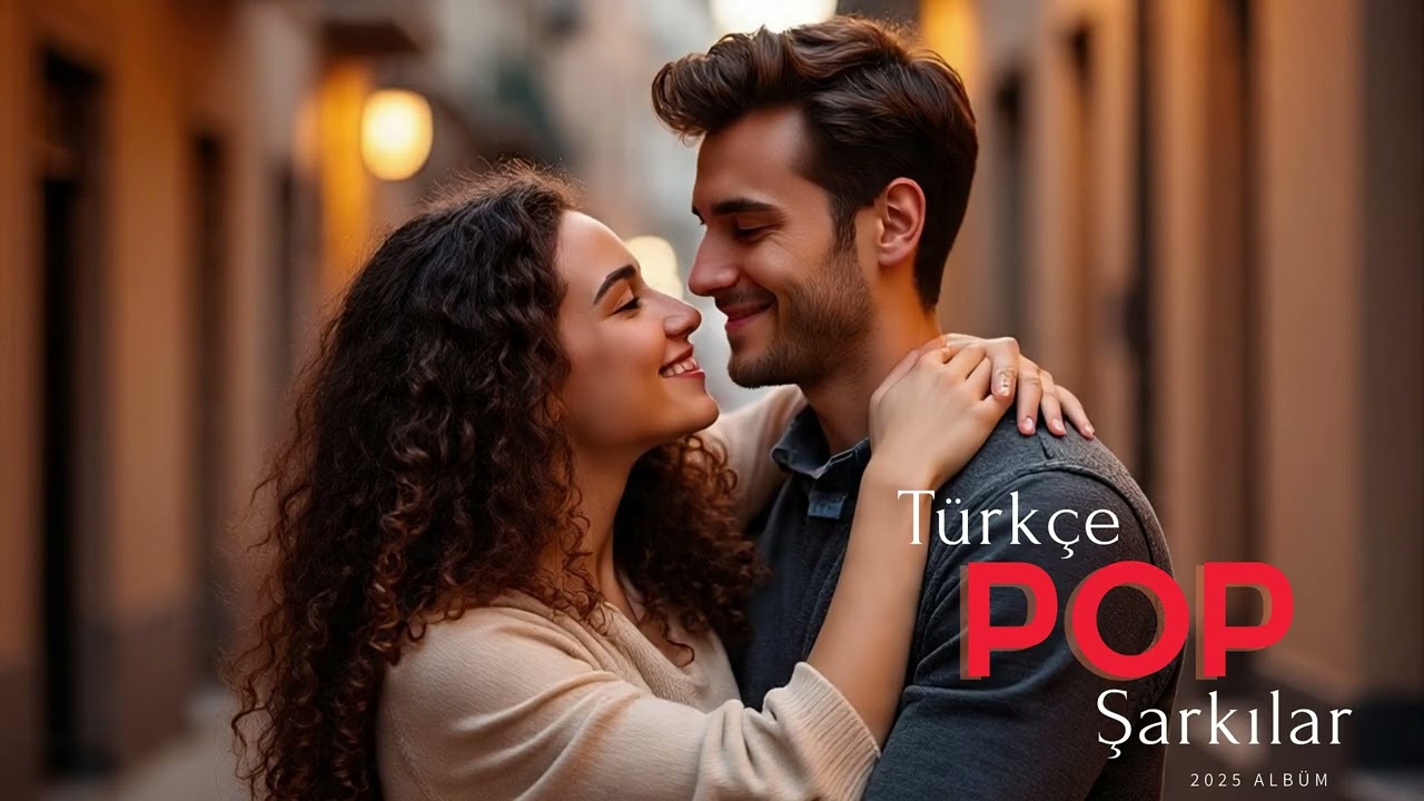 TÜRKÇE POP ŞARKILAR