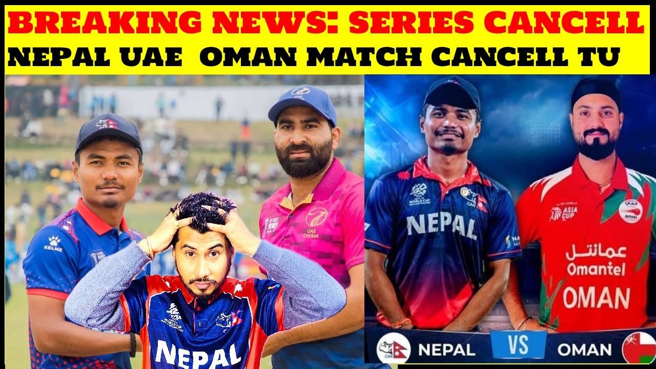 BREAKING NEWS : NEPAL UAE OMAN WCL2 MATCH CANCELL IN TU ,REASON WILL SHOCK U !!