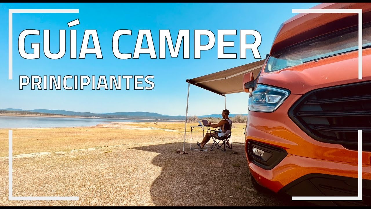 ⚠️ Gu&iacute;a CAMPER para PRINCIPIANTES | Los mejores consejos Van Tour