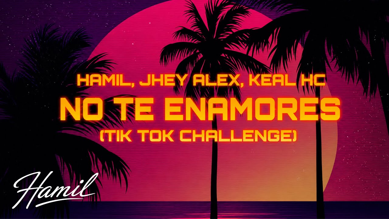 Hamil - No Te Enamores | Jhey Alex & Keal (TIK TOK CHALLENGE)