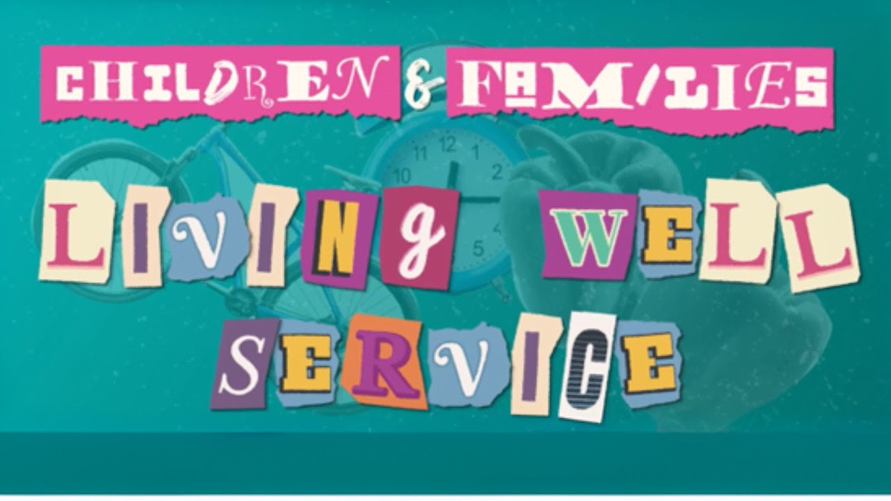 Living Well Children & Families Service - Short Version