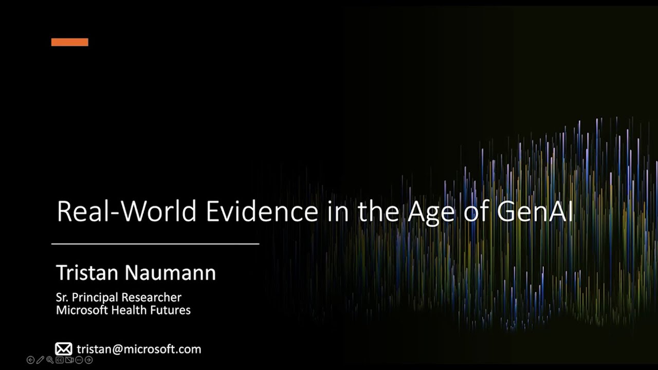 ML4H: Tristan Naumann, Real-World Evidence in the Age of Generative AI