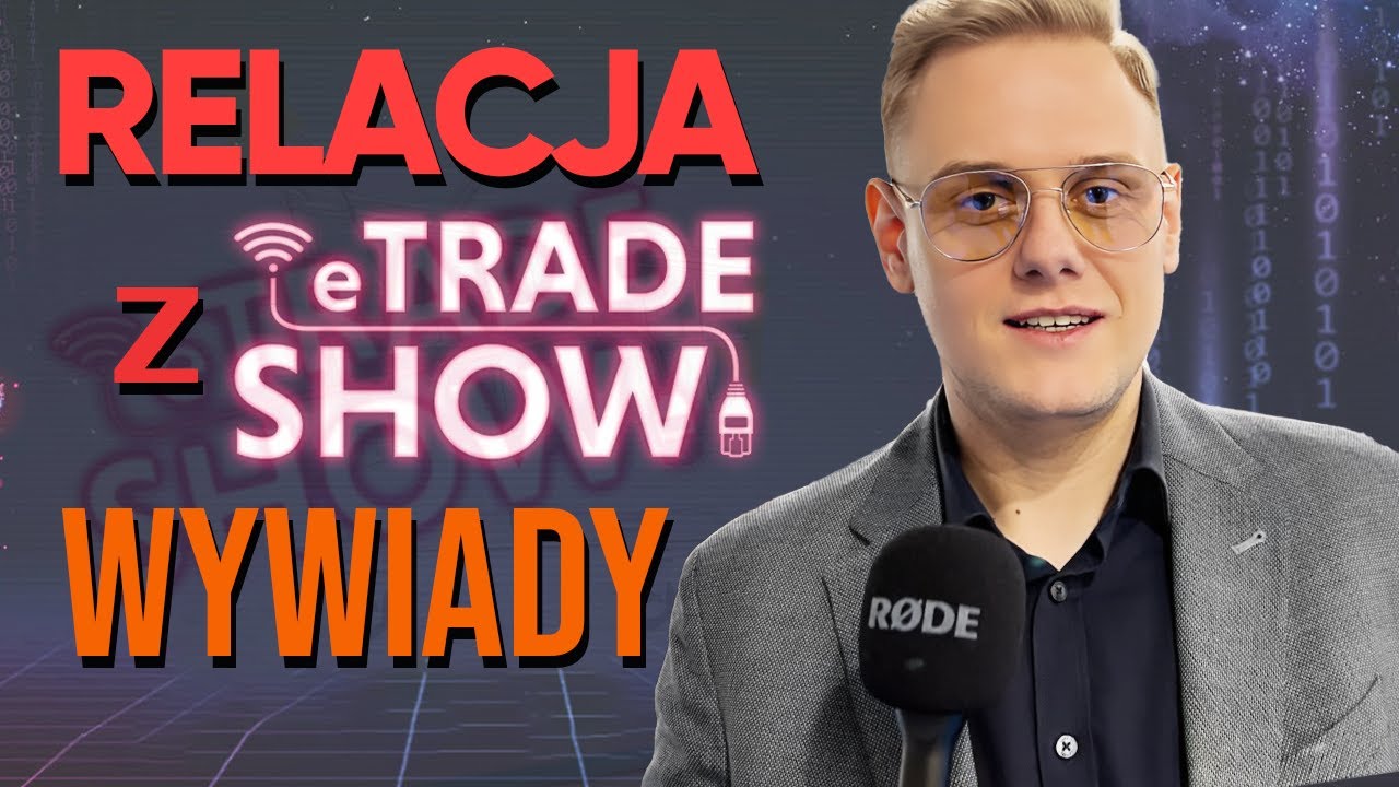Relacja z targów eTrade Show 2023 - Wywiady z wystawcami | Aspekty Handlu