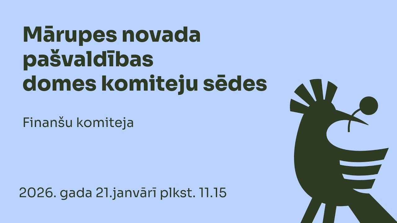 Mārupes  novada pašvaldības domes Finanšu komitejas sēde (21.01.2026. - 11.15)
