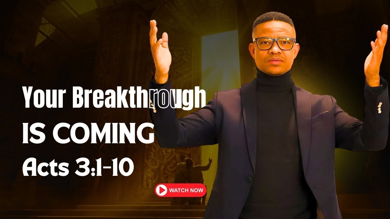 Your Breakthrough is Coming! Lessons from the Beautiful Gate (Acts 3:1-10)