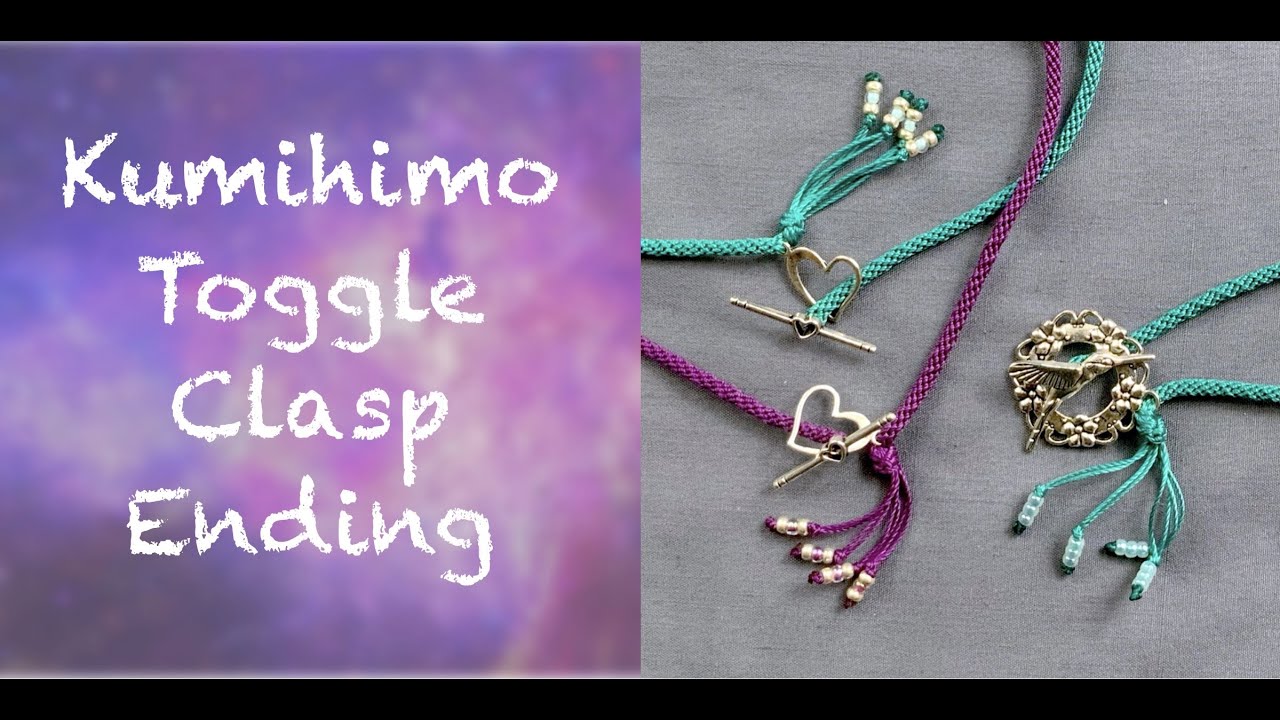 Kumihimo Toggle Clasp Ending