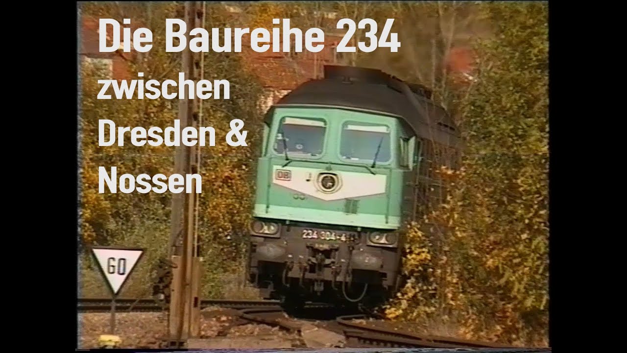 Die Baureihe 234 zwischen Dresden und Nossen