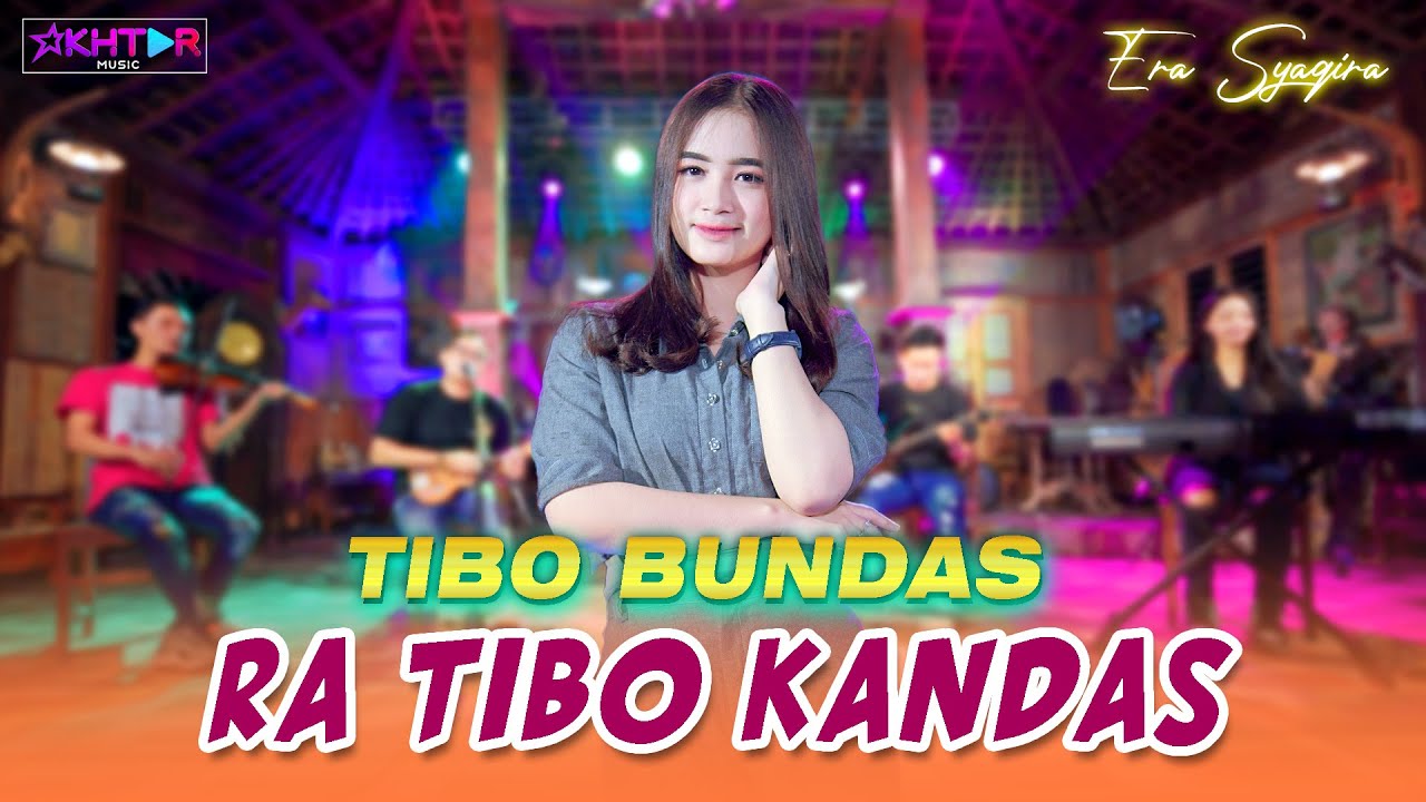 Era Syaqira - TIBO BUNDAS RA TIBO KANDAS  | Tumbas amer karo srabi tiwas pamer ra sido rabi
